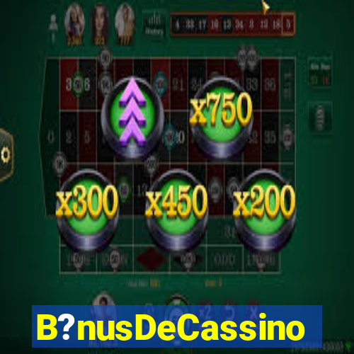 B?nusDeCassino
