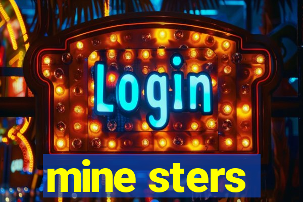mine sters