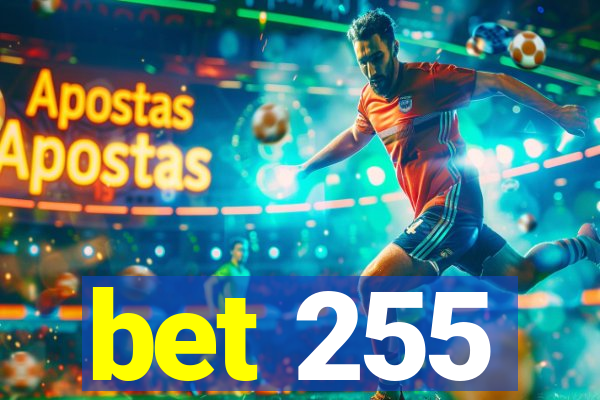 bet 255