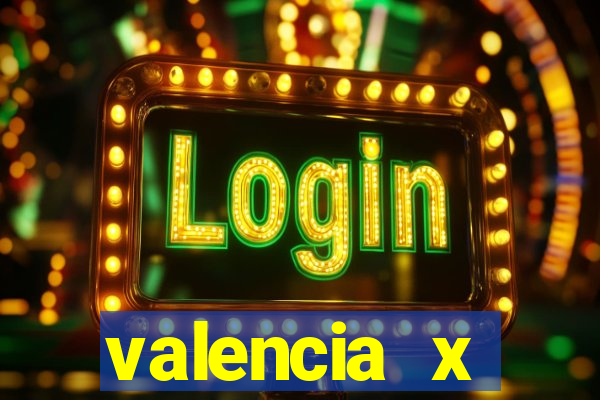 valencia x villarreal palpite