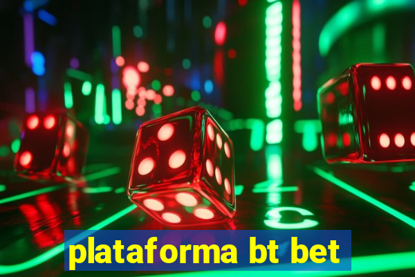 plataforma bt bet