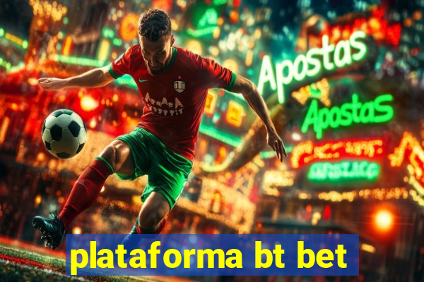 plataforma bt bet