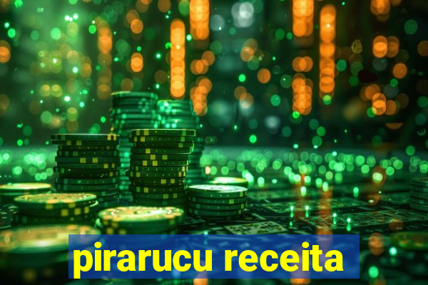 pirarucu receita