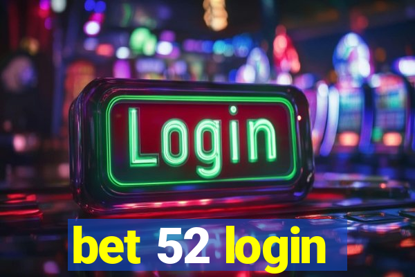 bet 52 login