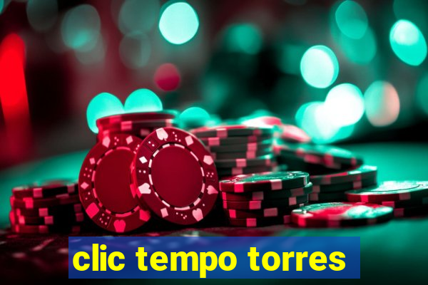 clic tempo torres