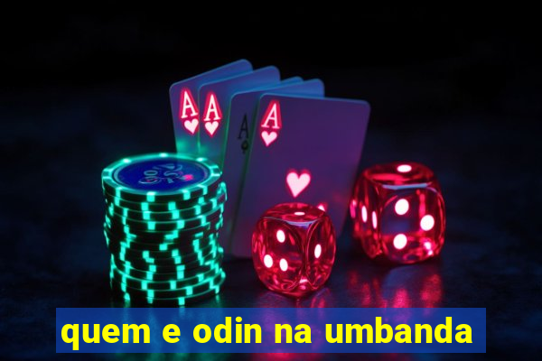 quem e odin na umbanda