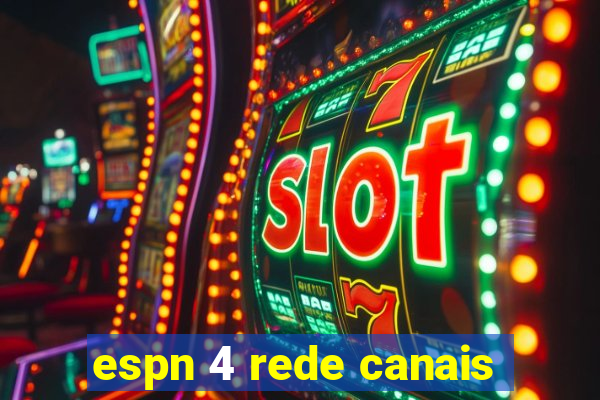 espn 4 rede canais