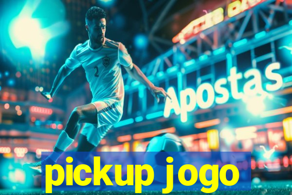 pickup jogo