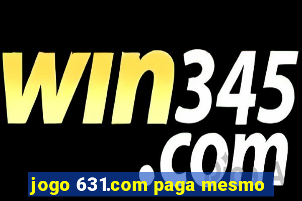 jogo 631.com paga mesmo