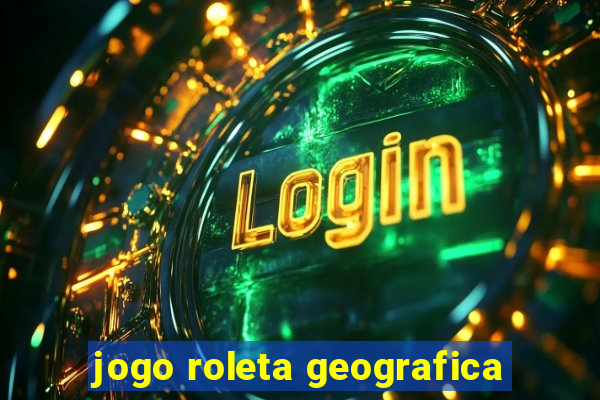 jogo roleta geografica