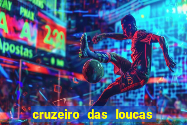 cruzeiro das loucas assistir gratis