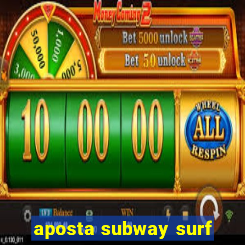 aposta subway surf