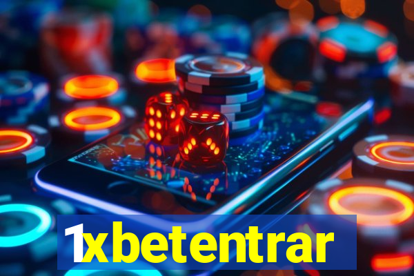 1xbetentrar