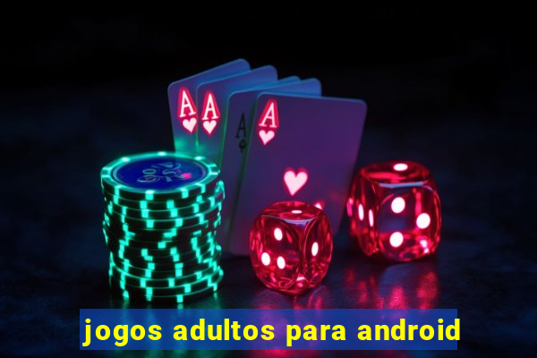jogos adultos para android