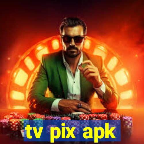 tv pix apk