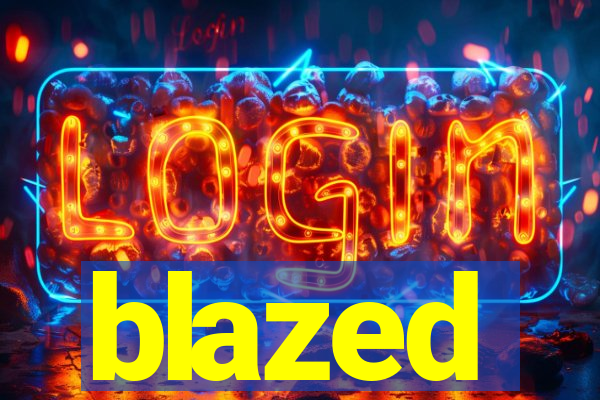 blazed