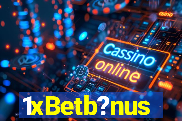 1xBetb?nus