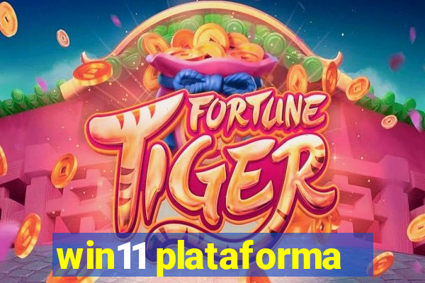 win11 plataforma
