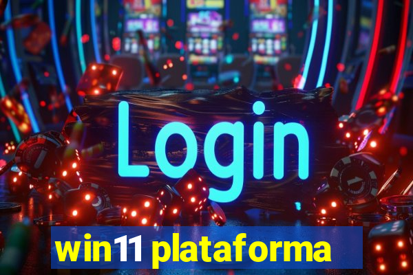 win11 plataforma