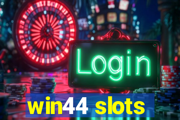 win44 slots