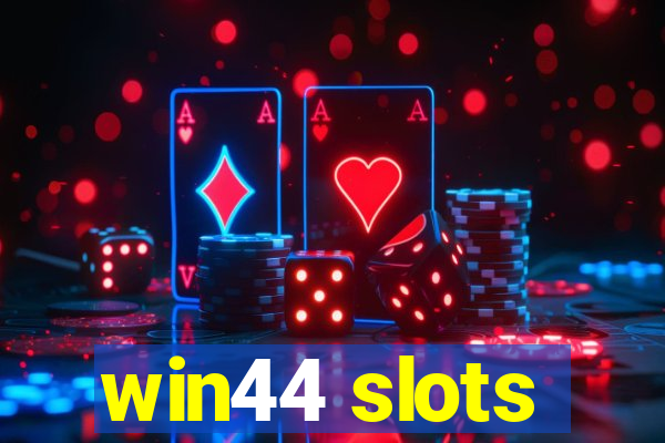 win44 slots