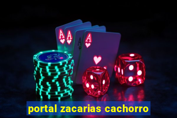 portal zacarias cachorro