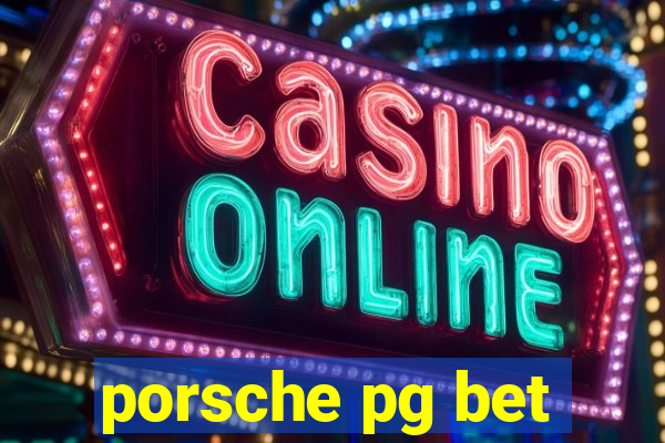 porsche pg bet