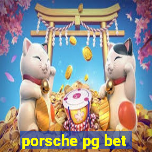 porsche pg bet