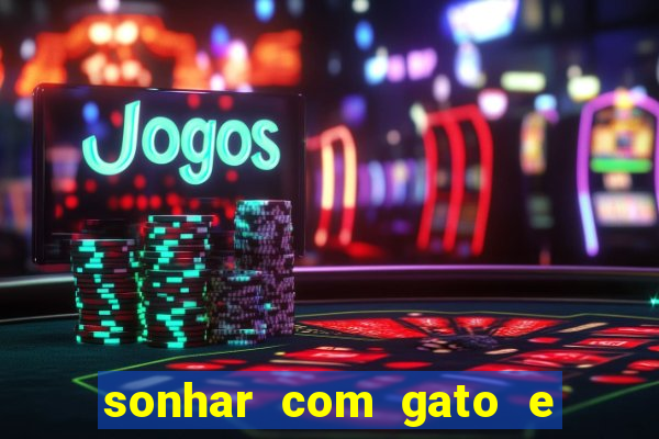 sonhar com gato e cachorro jogo do bicho