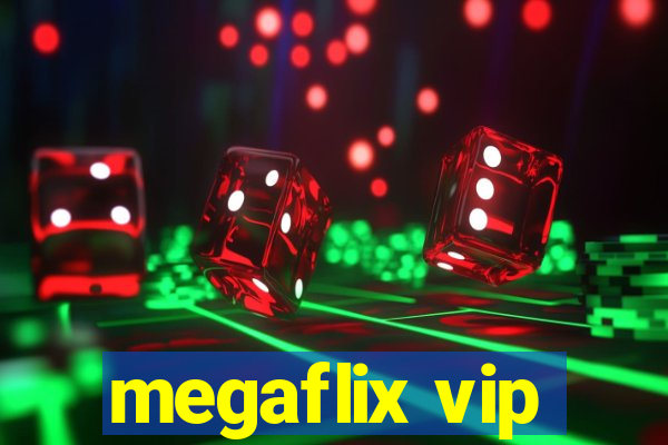 megaflix vip