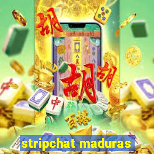 stripchat maduras