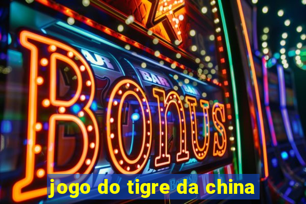 jogo do tigre da china