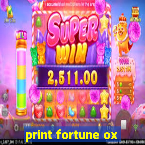 print fortune ox