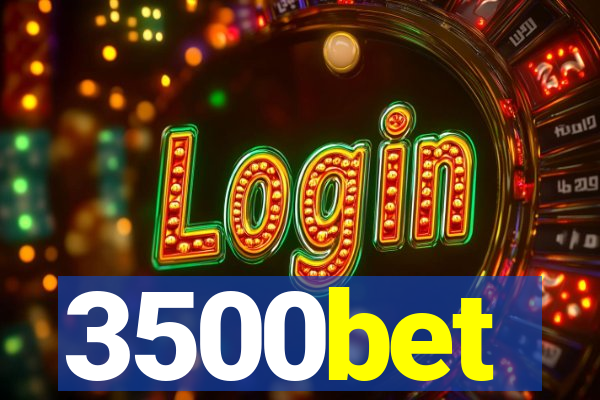 3500bet