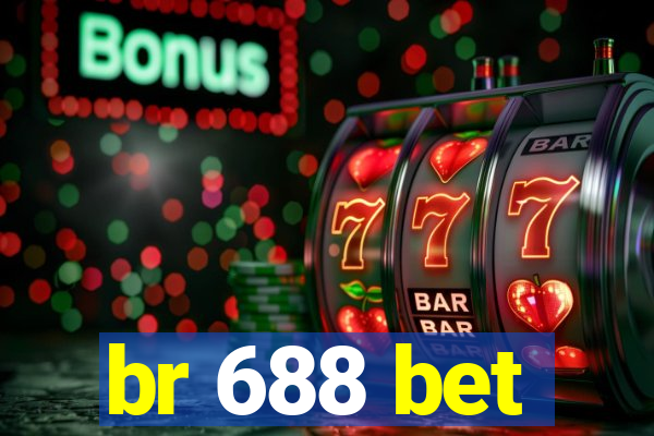 br 688 bet