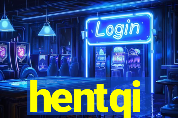 hentqi