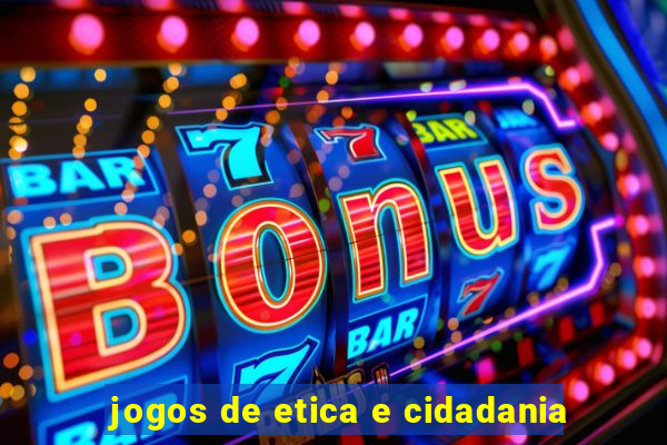 jogos de etica e cidadania