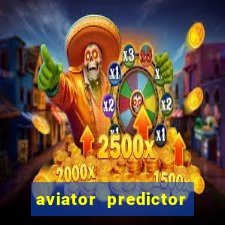 aviator predictor v4.0 download