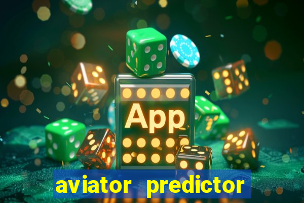 aviator predictor v4.0 download