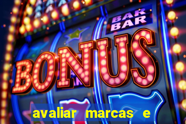 avaliar marcas e ganhar dinheiro