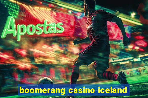 boomerang casino iceland