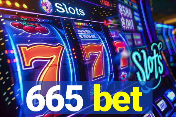 665 bet