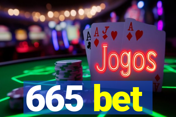 665 bet