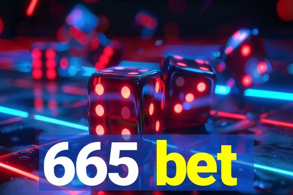 665 bet