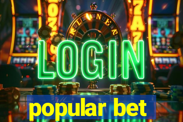popular bet