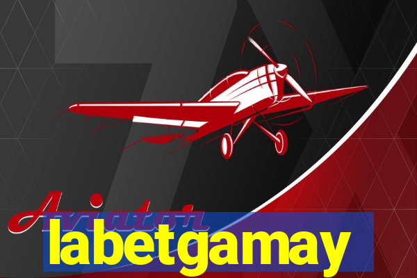 labetgamay