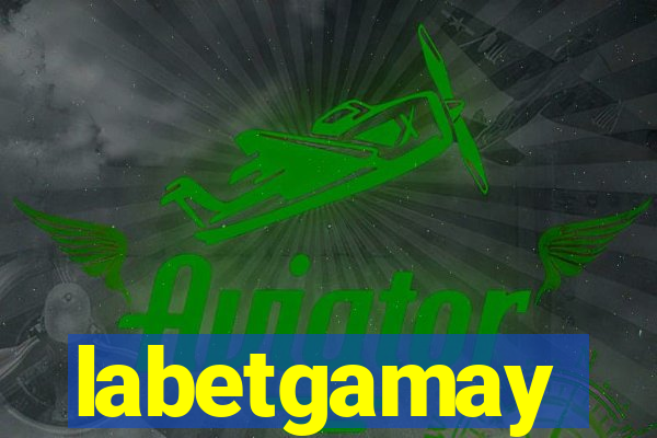 labetgamay
