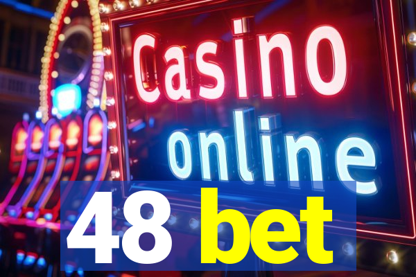 48 bet