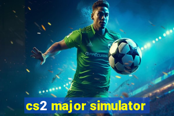 cs2 major simulator