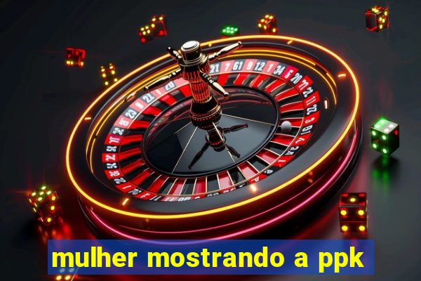 mulher mostrando a ppk